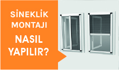 Sineklik Montajı Nasıl Yapılır?