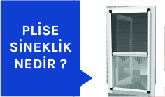 Plise Sineklik Nedir? Nasıl Kullanılır?