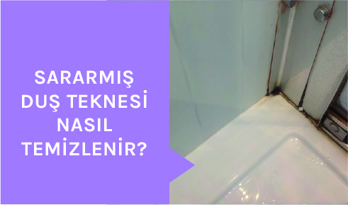 Sararmış Duş Teknesi Nasıl Temizlenir?