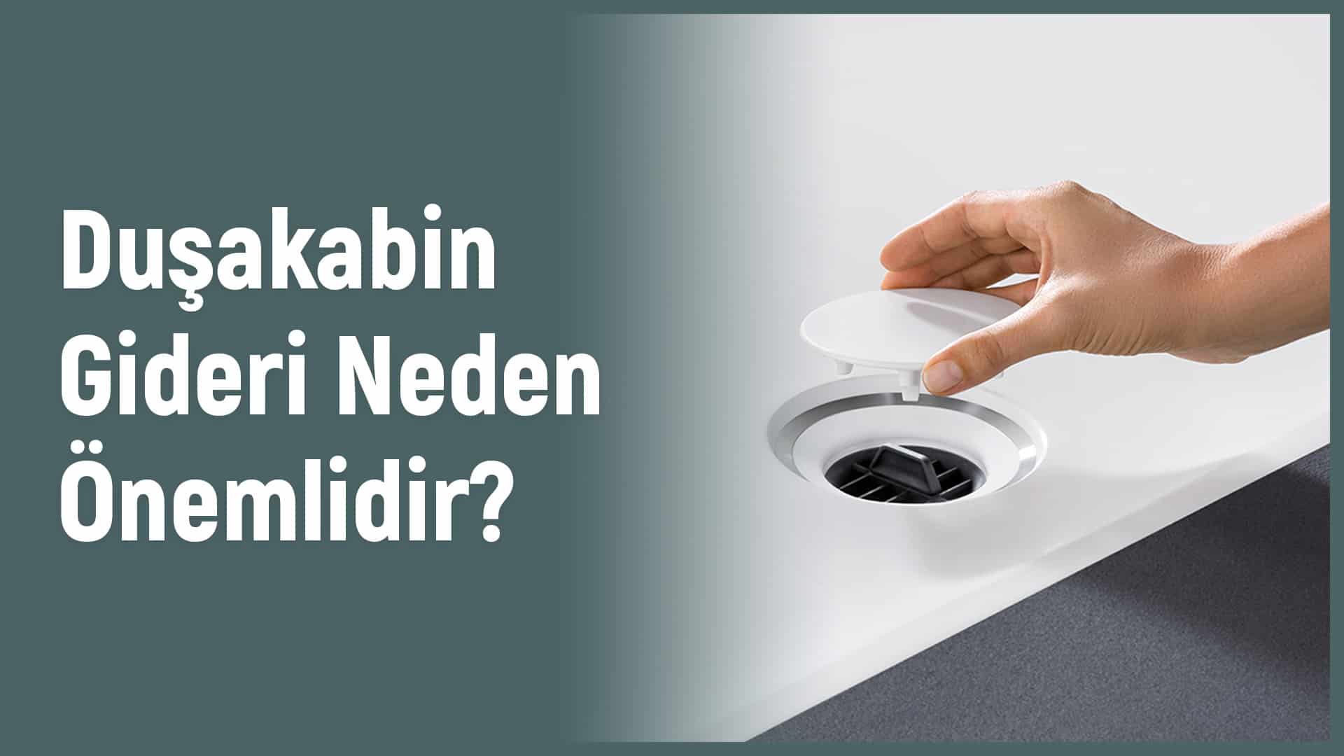 Duşakabin Gideri Neden Önemlidir?