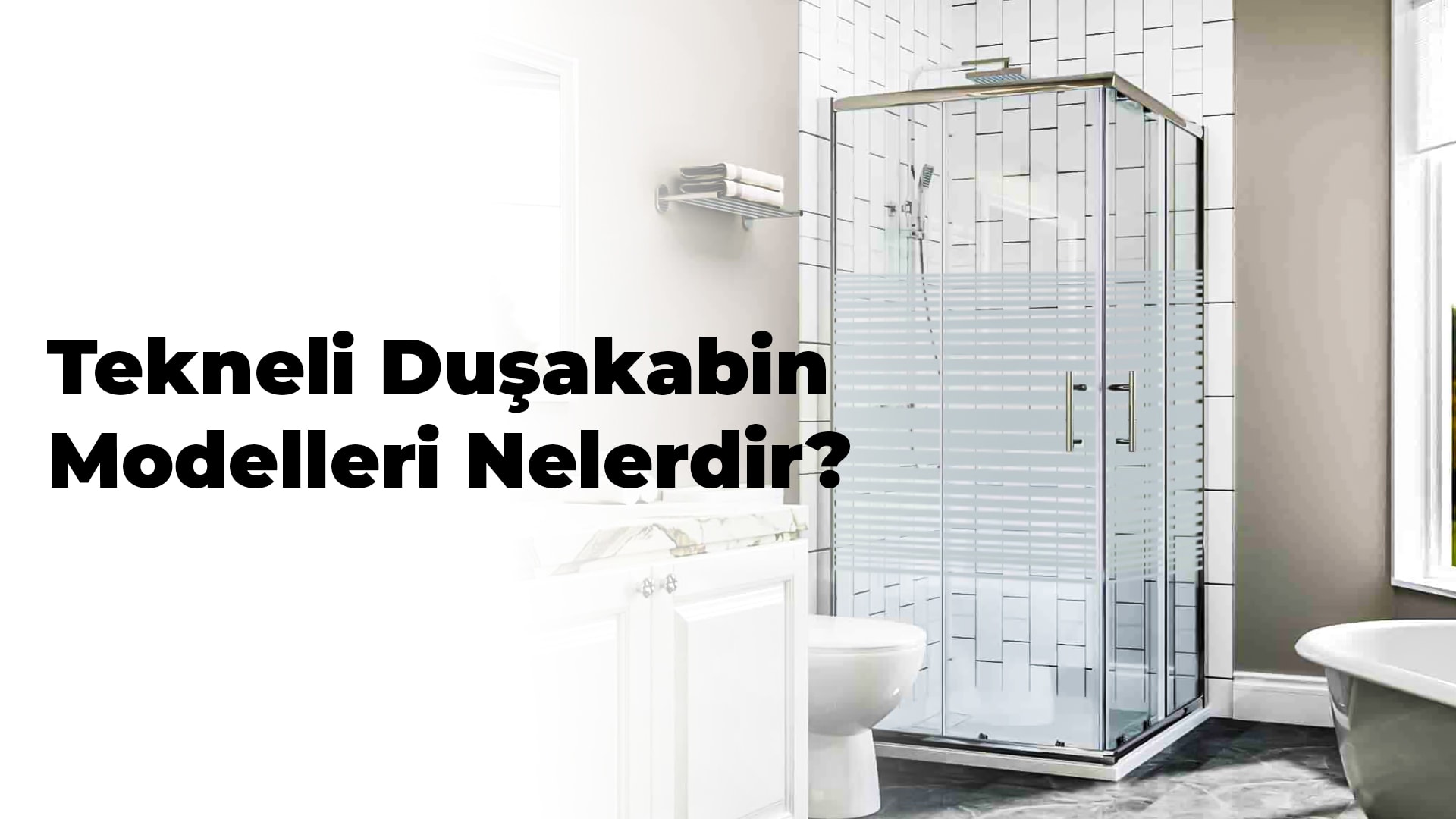 Tekneli Duşakabin Modelleri Nelerdir?